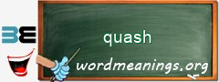 WordMeaning blackboard for quash